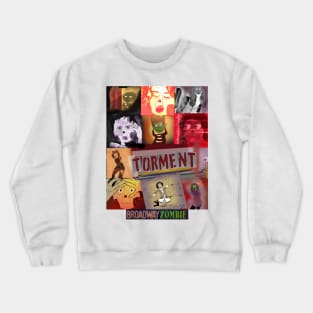 Broadway Zombie Torment Crewneck Sweatshirt